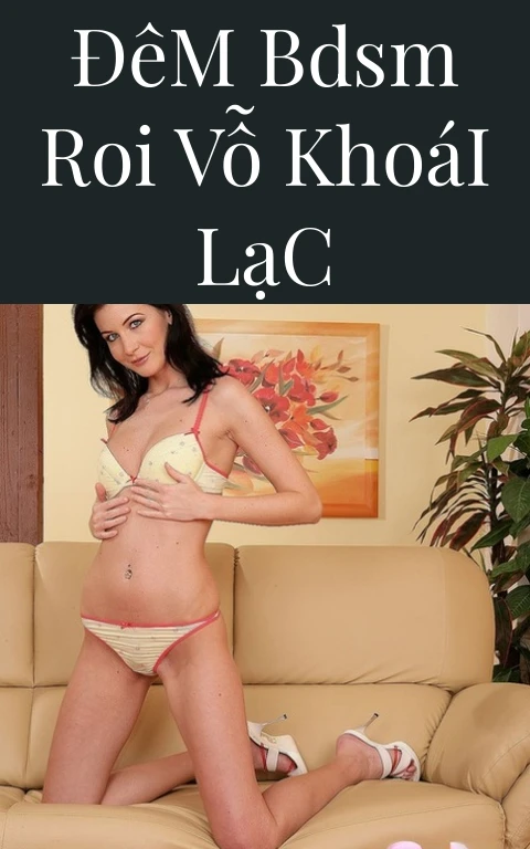 Đêm BDSM Roi Vỗ Khoái Lạc