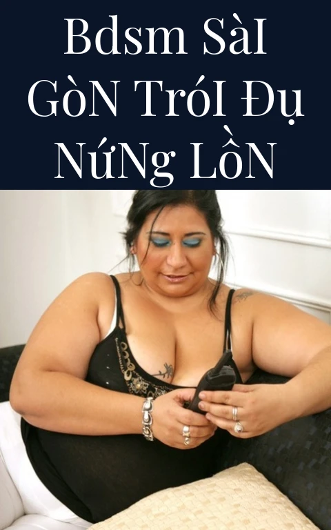 BDSM Sài Gòn Trói Đụ Nứng Lồn