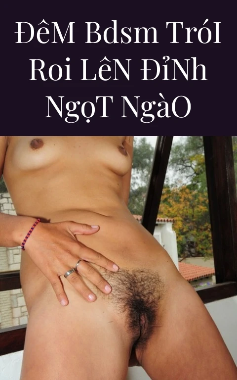 Đêm BDSM Trói Roi Lên Đỉnh Ngọt Ngào