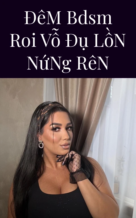 Đêm BDSM Roi Vỗ Đụ Lồn Nứng Rên