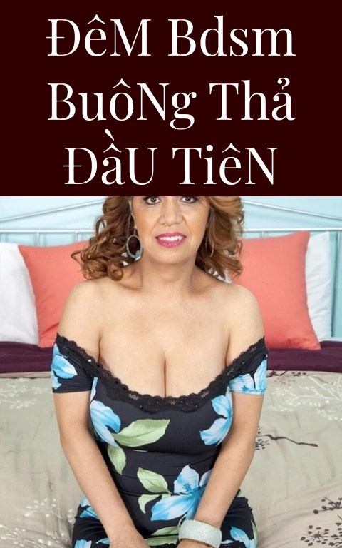 Đêm BDSM Buông Thả Đầu Tiên