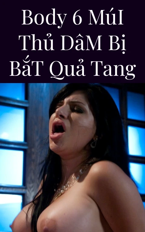 Body 6 Múi Thủ Dâm Bị Bắt Quả Tang