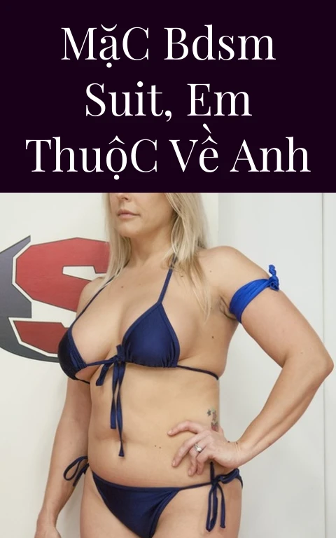 Mặc BDSM Suit, Em Thuộc Về Anh