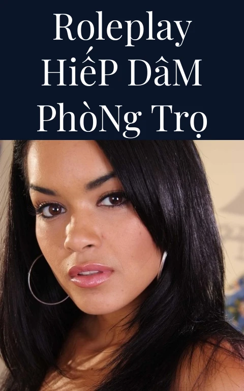 Roleplay Hiếp Dâm Phòng Trọ