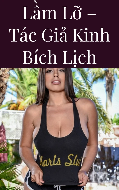 Lầm lỡ – Tác giả Kinh Bích Lịch
