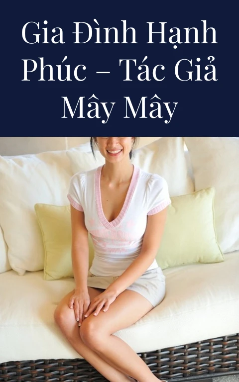Gia đình hạnh phúc – Tác giả Mây Mây