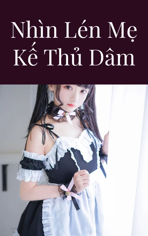 Nhìn lén mẹ kế thủ dâm