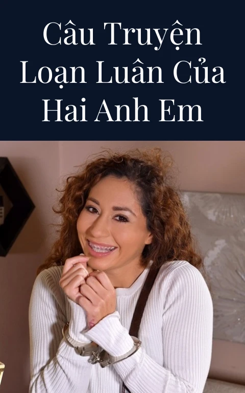 Câu truyện loạn luân của hai anh em