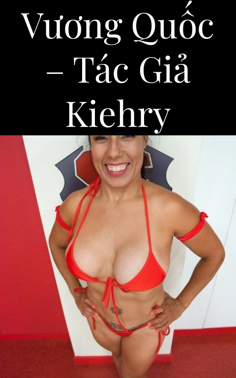 Vương quốc – Tác giả kiehry