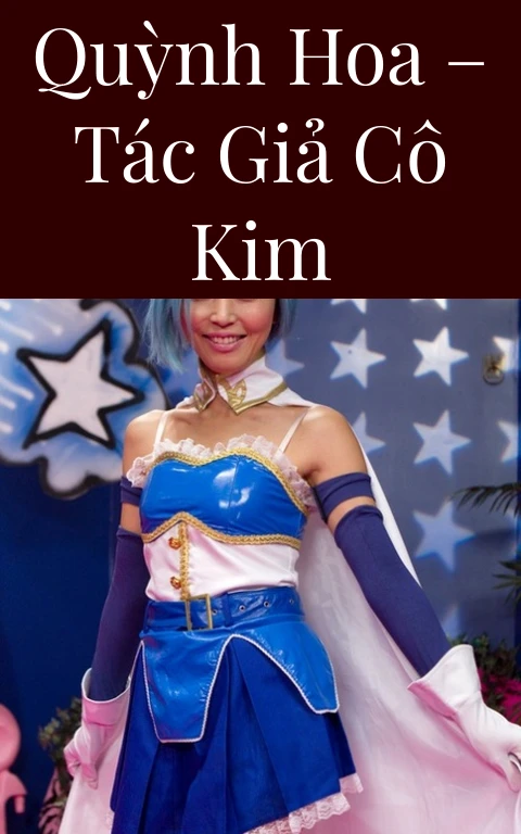 Quỳnh Hoa – Tác giả Cô Kim