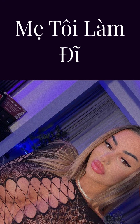 Mẹ tôi làm đĩ