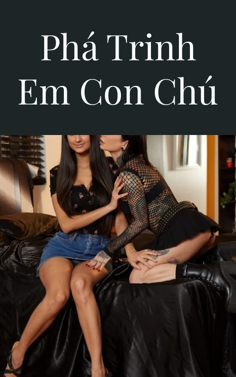 Phá trinh em con chú