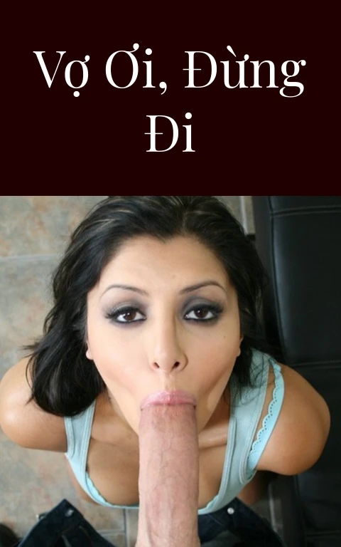 Vợ ơi, đừng đi