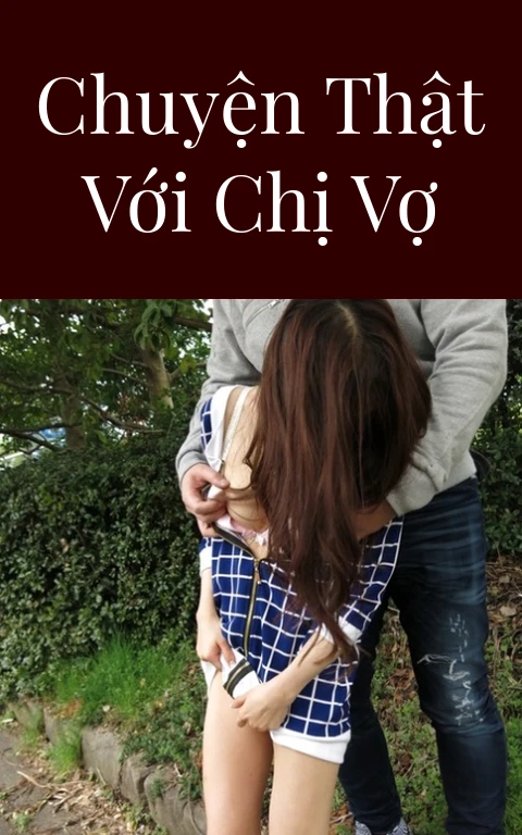 Chuyện thật với chị vợ