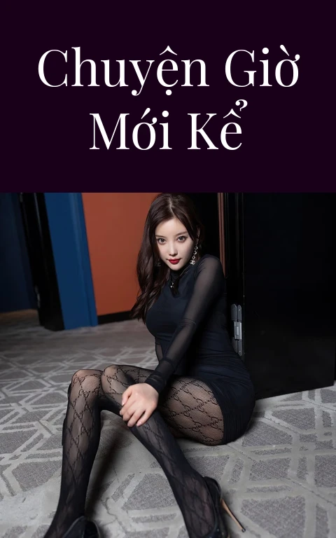 Chuyện giờ mới kể