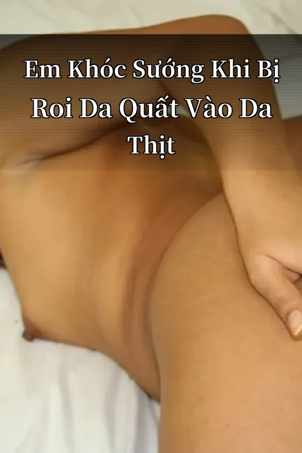 Em Khóc Sướng Khi Bị Roi Da Quất Vào Da Thịt