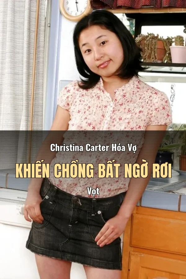 Christina Carter Hóa Vợ Khiến Chồng Bất Ngờ Rơi Vọt