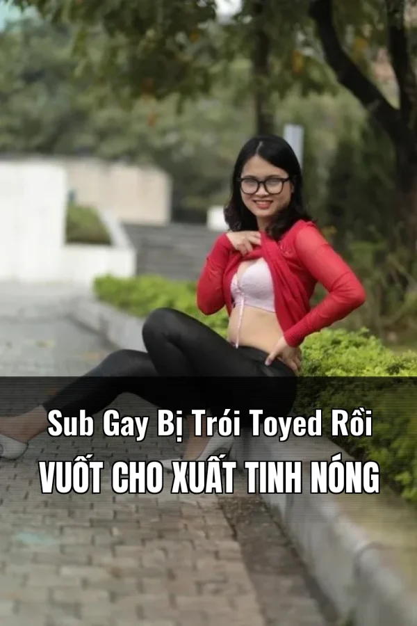 Sub Gay Bị Trói Toyed Rồi Vuốt Cho Xuất Tinh Nóng
