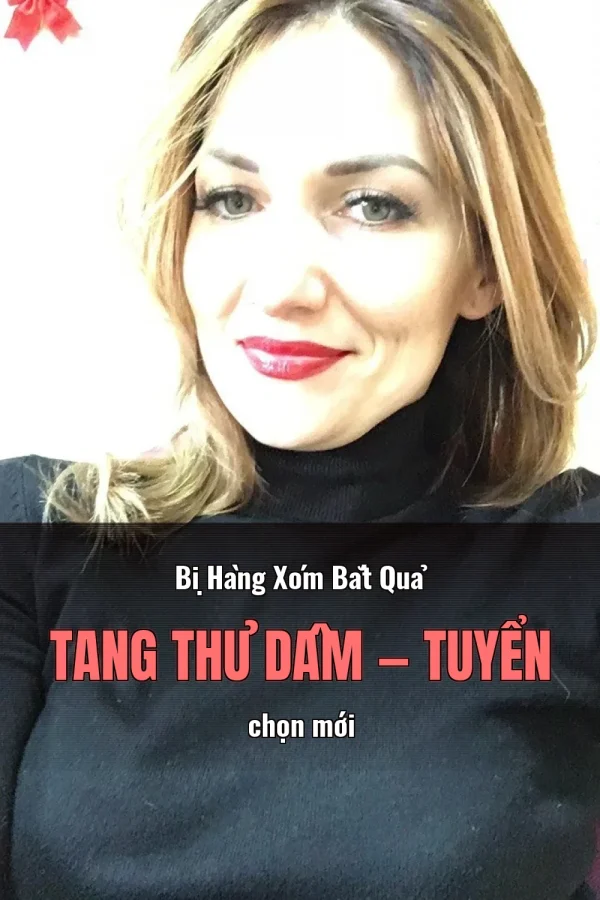 Bị Hàng Xóm Bắt Quả Tang Thủ Dâm — Tuyển chọn mới