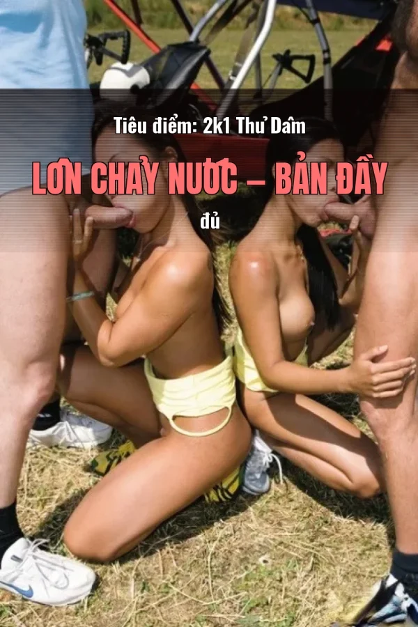 Tiêu điểm: 2k1 Thủ Dâm Lồn Chảy Nước — Bản đầy đủ