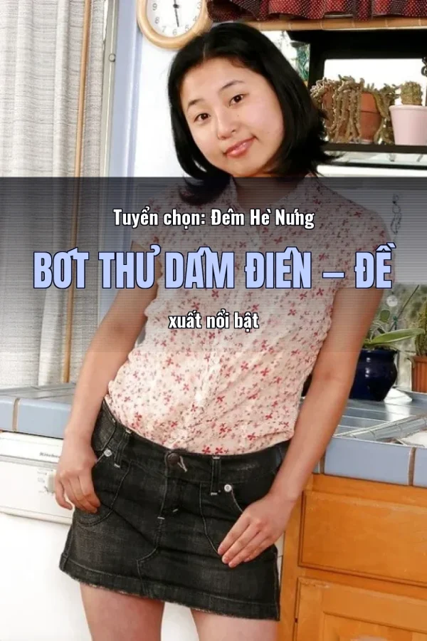 Tuyển chọn: Đêm Hè Nứng Bót Thủ Dâm Điên — Đề xuất nổi bật
