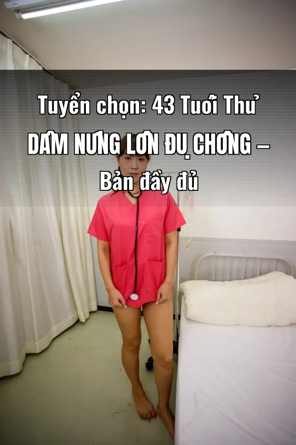Tuyển chọn: 43 Tuổi Thủ Dâm Nứng Lồn Đụ Chồng — Bản đầy đủ