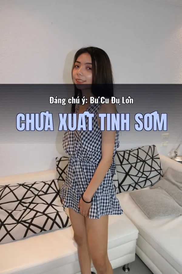 Đáng chú ý: Bú Cu Đụ Lồn Chữa Xuất Tinh Sớm