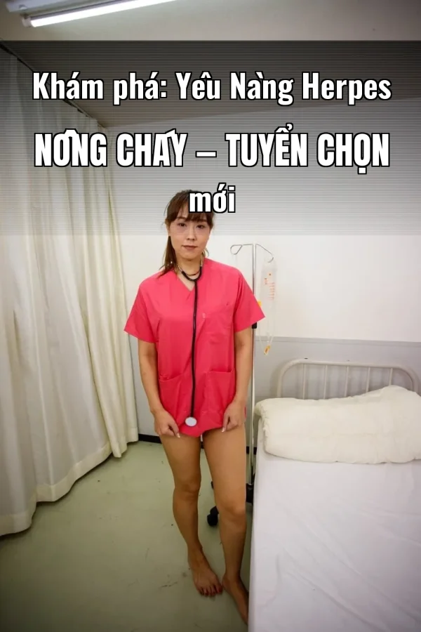 Khám phá: Yêu Nàng Herpes Nồng Cháy — Tuyển chọn mới