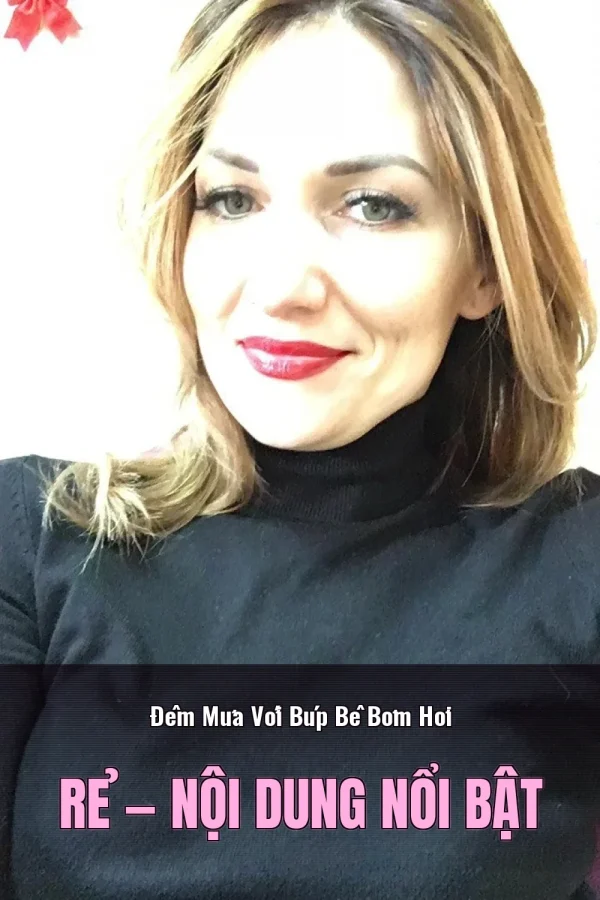 Đêm Mưa Với Búp Bê Bơm Hơi Rẻ — Nội dung nổi bật