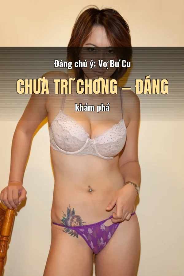 Đáng chú ý: Vợ Bú Cu Chữa Trĩ Chồng — Đáng khám phá