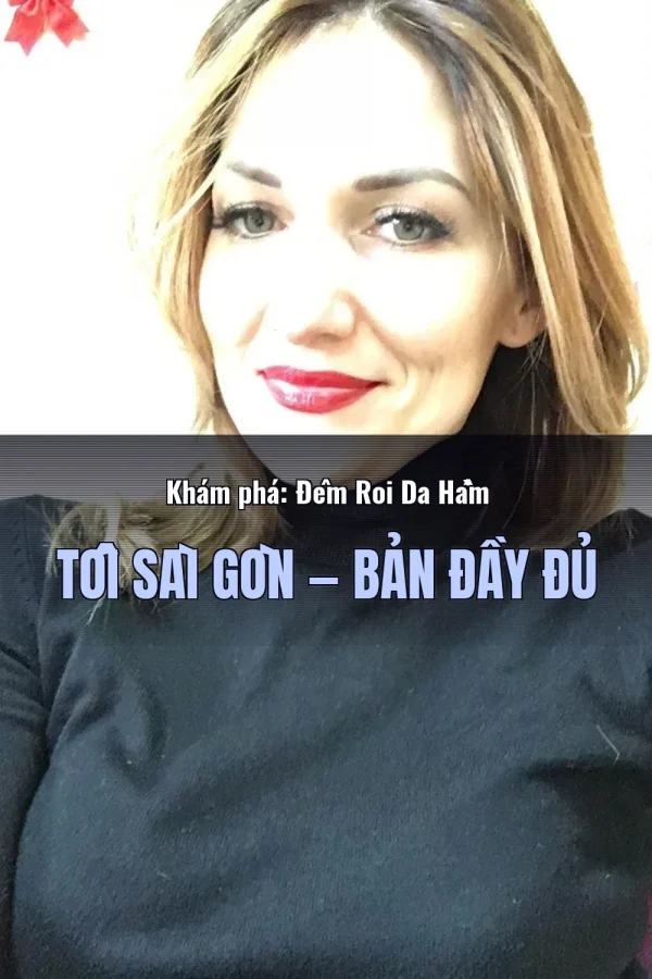 Khám phá: Đêm Roi Da Hầm Tối Sài Gòn — Bản đầy đủ