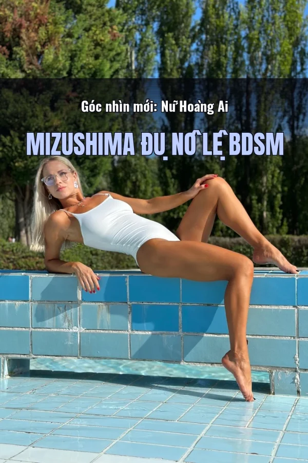 Góc nhìn mới: Nữ Hoàng Ai Mizushima Đụ Nô Lệ BDSM