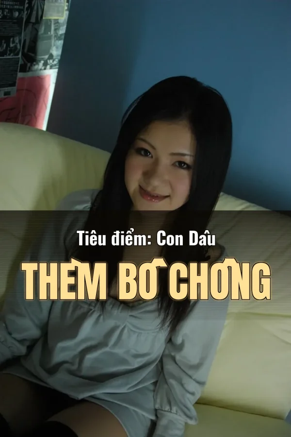 Tiêu điểm: Con Dâu Thèm Bố Chồng