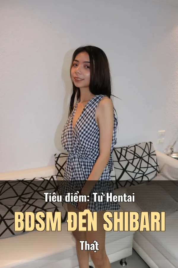 Tiêu điểm: Từ Hentai BDSM Đến Shibari Thật