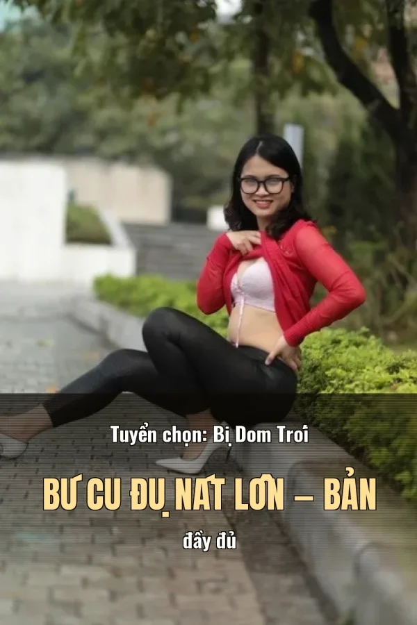 Tuyển chọn: Bị Dom Trói Bú Cu Đụ Nát Lồn — Bản đầy đủ