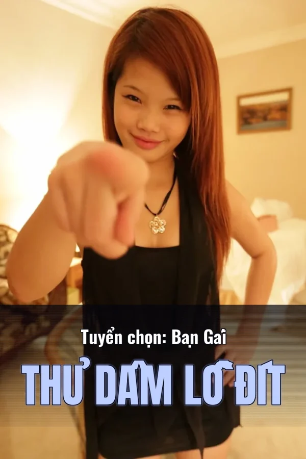 Tuyển chọn: Bạn Gái Thủ Dâm Lỗ Đít