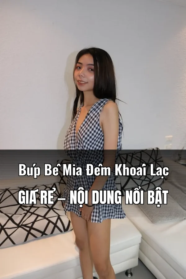 Búp Bê Mia Đêm Khoái Lạc Giá Rẻ — Nội dung nổi bật