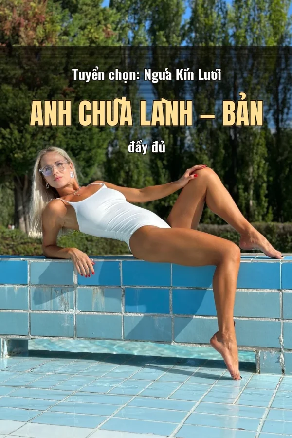 Tuyển chọn: Ngứa Kín Lưỡi Anh Chữa Lành — Bản đầy đủ