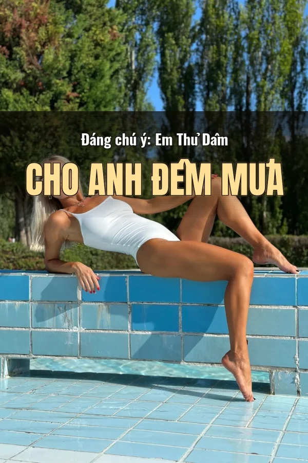 Đáng chú ý: Em Thủ Dâm Cho Anh Đêm Mưa