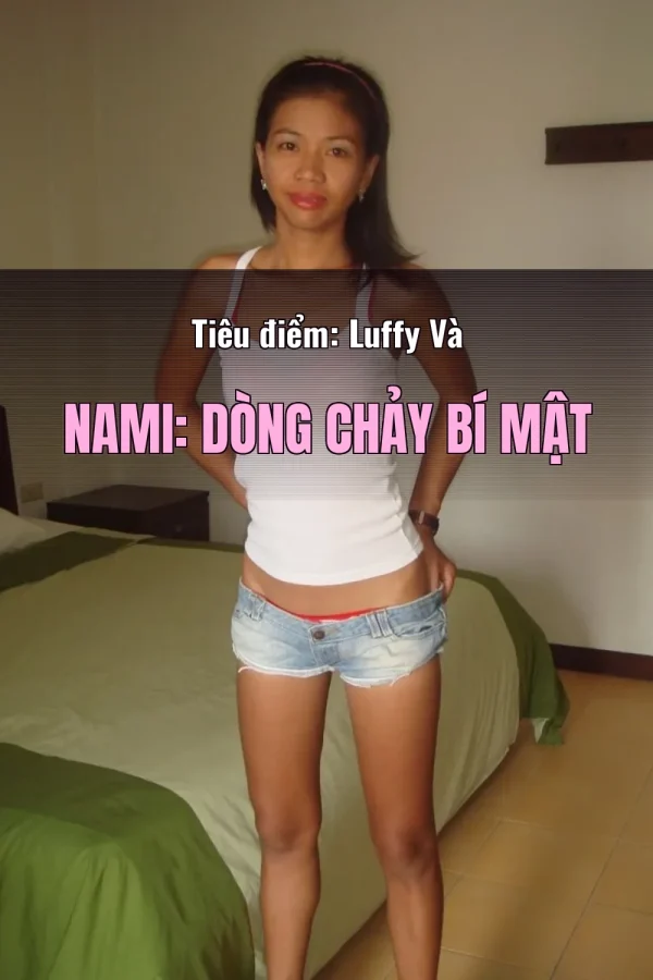 Tiêu điểm: Luffy Và Nami: Dòng Chảy Bí Mật