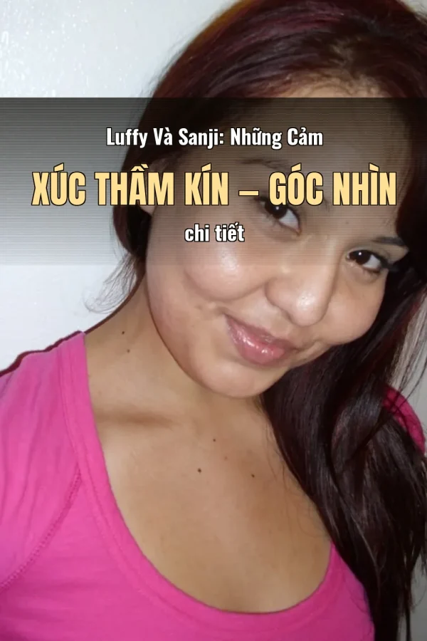Luffy Và Sanji: Những Cảm Xúc Thầm Kín — Góc nhìn chi tiết