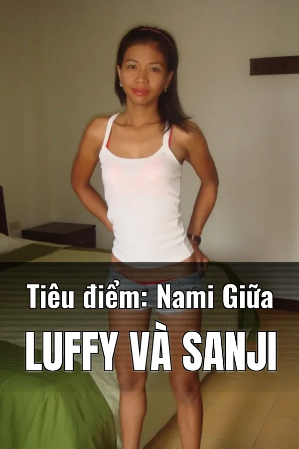 Tiêu điểm: Nami Giữa Luffy Và Sanji