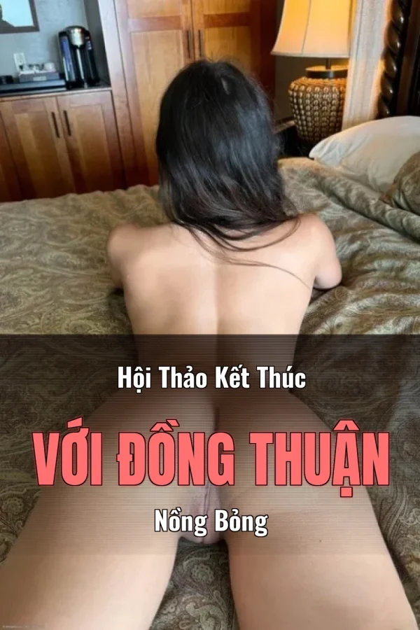 Hội Thảo Kết Thúc Với Đồng Thuận Nồng Bỏng