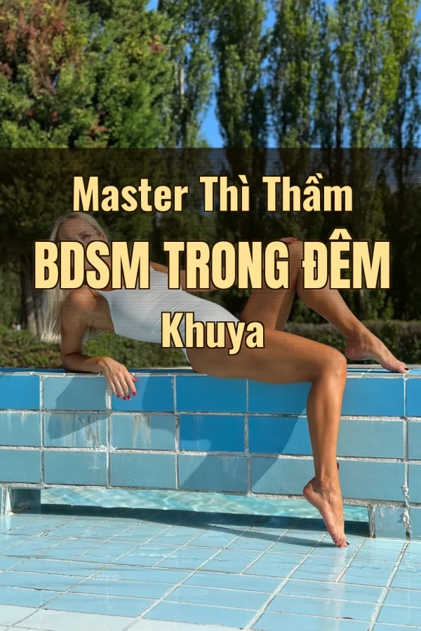 Master Thì Thầm BDSM Trong Đêm Khuya