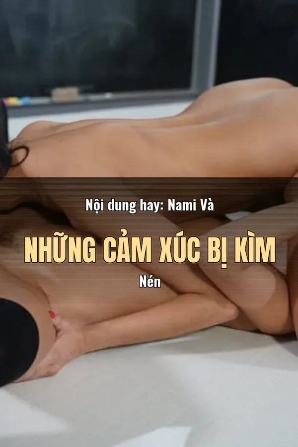 Nội dung hay: Nami Và Những Cảm Xúc Bị Kìm Nén